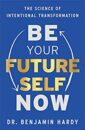 Be Your Future Self now